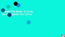 [Read] The Body: A Guide for Occupants  For Online