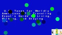 U.S. Taxes for Worldly Americans: The Traveling Expat's Guide to Living, Working, and Staying Tax