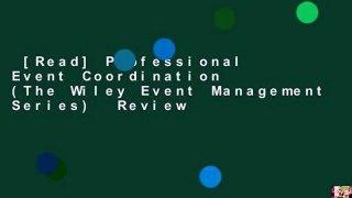 [Read] Professional Event Coordination (The Wiley Event Management Series)  Review