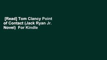 [Read] Tom Clancy Point of Contact (Jack Ryan Jr. Novel)  For Kindle