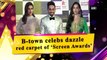 B-town celebs dazzle red carpet of ‘Screen Awards’
