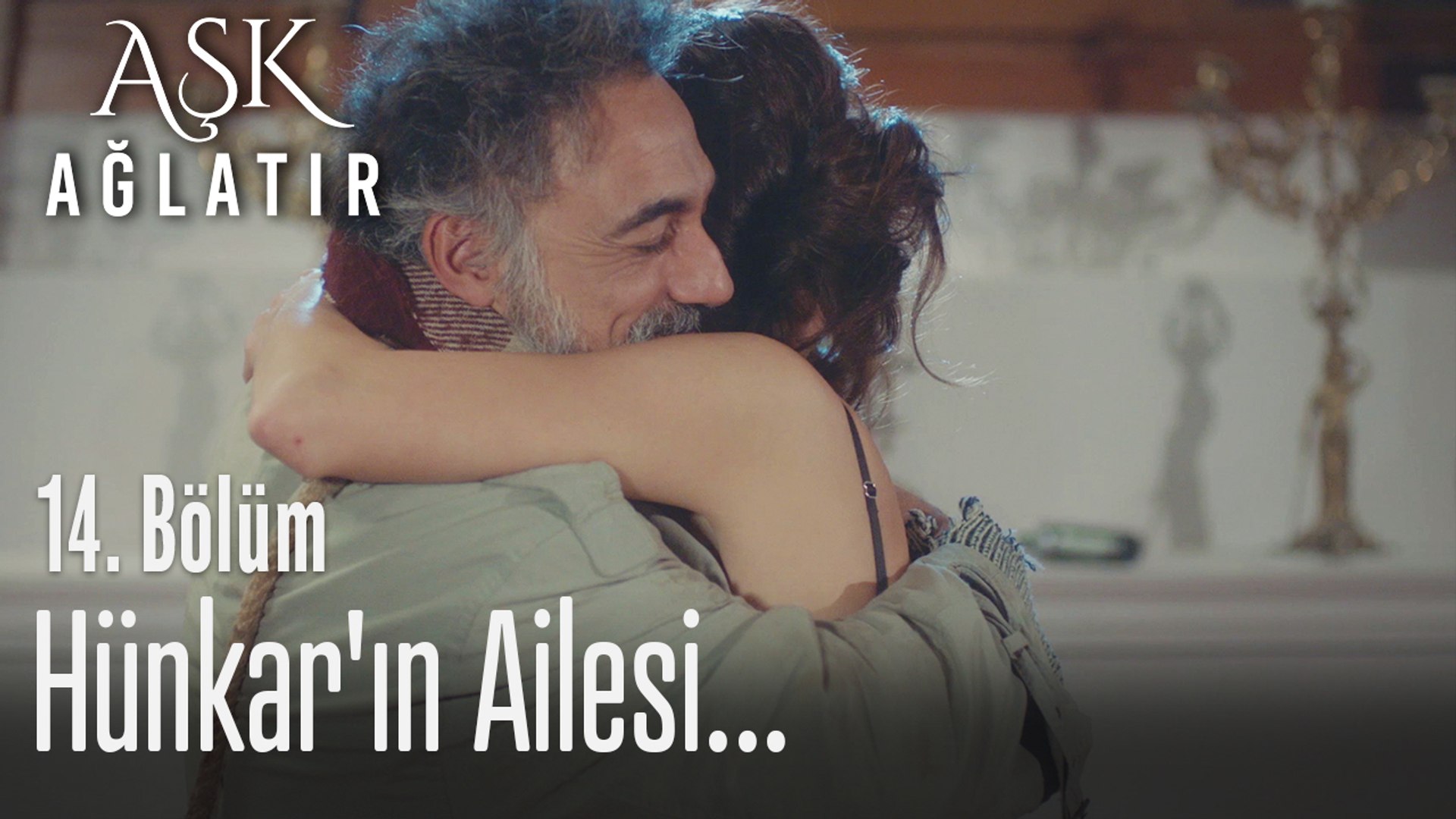 Hünkarın Ailesi Aşk Ağlatır 14 Bölüm