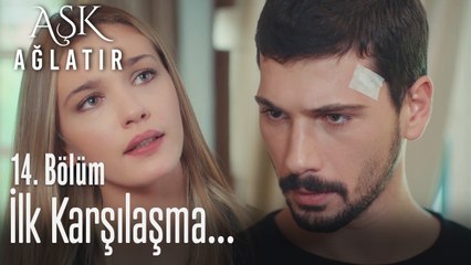 Cemre ve Yusuf'un ilk karşılaşması - Aşk Ağlatır 14. Bölüm