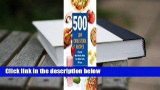 500 Low-Cholesterol Recipes: Flavorful Heart-Healthy Dishes Your Whole Family Will Love  Best