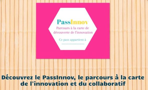 Le PassInnov, le parcours à la carte de l'innovation et du collaboratif