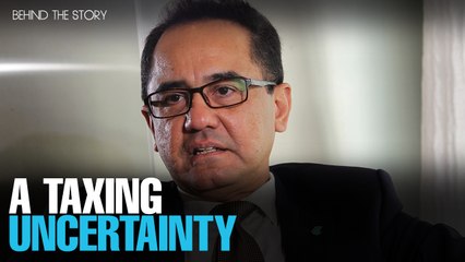 BEHIND THE STORY: A taxing uncertainty