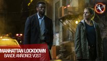 Manhattan Lockdown - Nouvelle bande-annonce VOST !