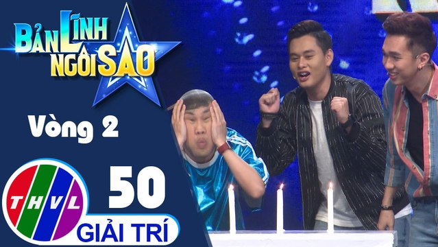 Bản lĩnh ngôi sao - Tập 50: Vòng 2 - Ngọn lửa vĩnh cửu
