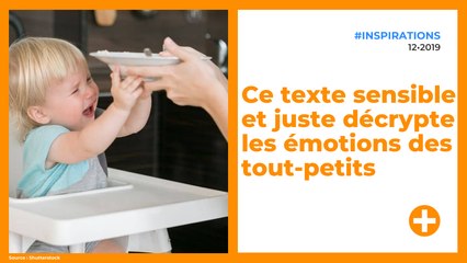 Ce texte sensible et juste décrypte les émotions des tout-petits