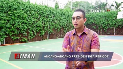 Ini Akibat Jabatan Presiden Dibuat Melar - AIMAN ( Bag 5 )