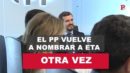 El PP vuelve a nombrar a ETA... otra vez