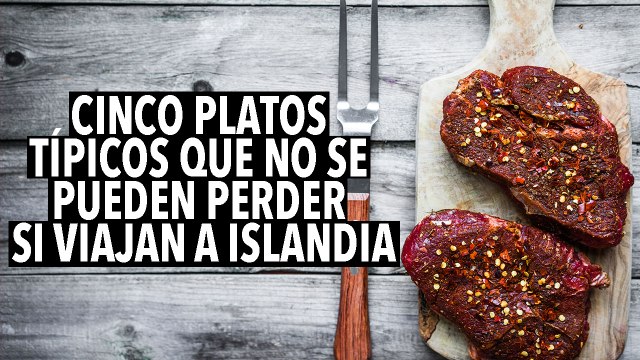 Cinco platos típicos que no se pueden perder si viajan a Islandia | Felices vacaciones