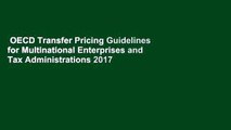 OECD Transfer Pricing Guidelines for Multinational Enterprises and Tax Administrations 2017