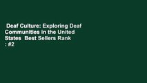 Deaf Culture: Exploring Deaf Communities in the United States  Best Sellers Rank : #2