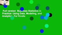 Full version  Business Statistics in Practice: Using Data, Modeling, and Analytics  For Kindle