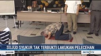 Syafri Sujud Syukur Tak Terbukti Lakukan Pelecahan