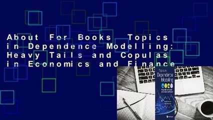 About For Books  Topics in Dependence Modelling: Heavy Tails and Copulas in Economics and Finance