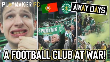 Away Days | Sporting CP: The fans at war with their club's owners
