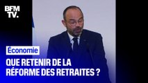 Âge de départ, régimes spéciaux...Que retenir des annonces d’Edouard Philippe sur la réforme des retraites?