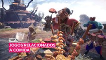 Top 5: Jogos relacionados a comida