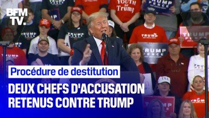 Procédure de destitution: deux chefs d’accusation retenus par les démocrates contre Trump