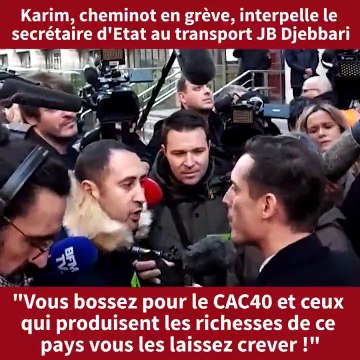 Echange tendu entre un cheminot et Jean-Baptiste Djebbari Vous bossez pour le CAC40, et ceux qui produisent les richesses de ce pays vous les laissez crever !