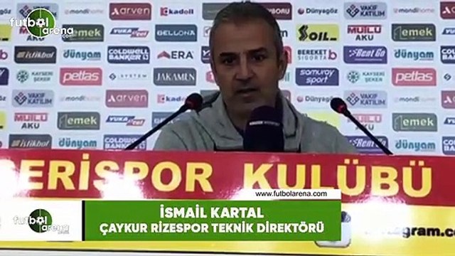 İsmail Kartal: Çok net pozisyonlar bulduk ama değerlendiremedik