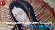 Celebraciones de la Virgen de Guadalupe en el mundo