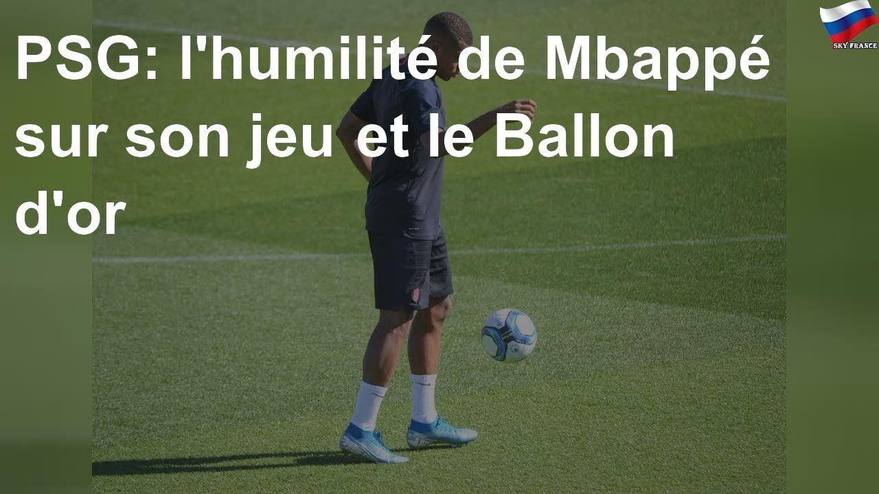 PSG: l'humilité de Mbappé sur son jeu et le Ballon d'or