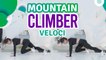 Mountain climber veloci - Siamo Sportivi