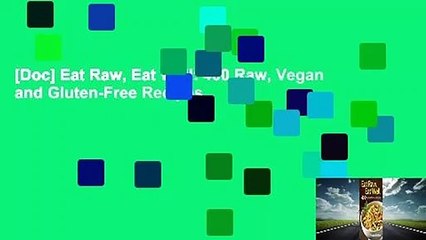 [Doc] Eat Raw, Eat Well: 400 Raw, Vegan and Gluten-Free Recipes