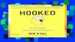 [Read] Hooked: How to Build Habit-Forming Products Complete