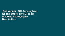 Full version  Bill Cunningham: On the Street: Five Decades of Iconic Photography  Best Sellers