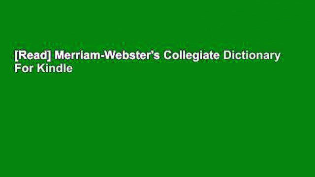 [Read] Merriam-Webster's Collegiate Dictionary For Kindle