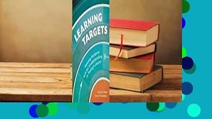 Full Version  Learning Targets: Helping Students Aim for Understanding in Today's Lesson Complete