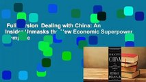 Full Version  Dealing with China: An Insider Unmasks the New Economic Superpower Complete