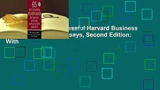 Full Version  65 Successful Harvard Business School Application Essays, Second Edition: With