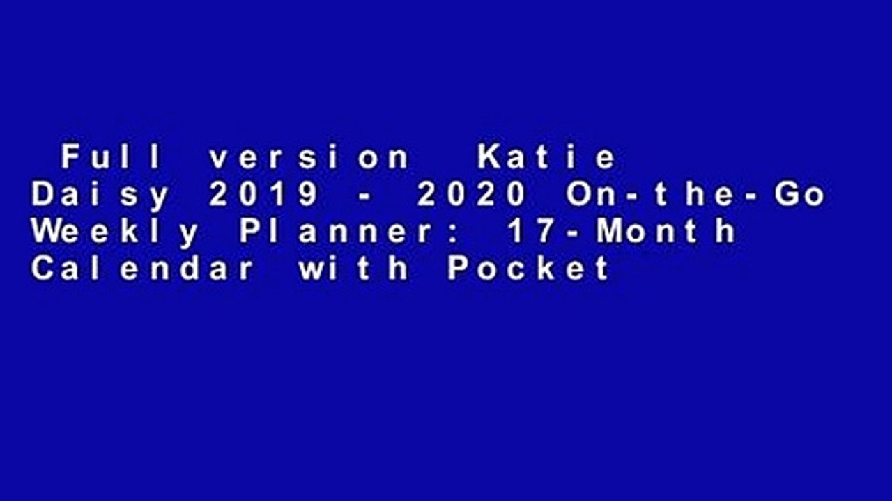 full-version-katie-daisy-2019-2020-on-the-go-weekly-planner-17-month