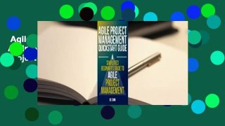 Agile Project Management QuickStart Guide: A Simplified Beginners Guide to Agile Project