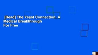 [Read] The Yeast Connection: A Medical Breakthrough  For Free