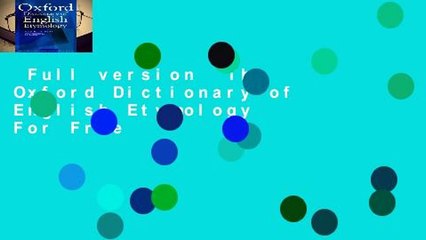 Full version  The Oxford Dictionary of English Etymology  For Free
