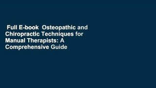 Full E-book  Osteopathic and Chiropractic Techniques for Manual Therapists: A Comprehensive Guide
