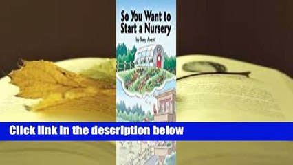 So You Want to Start a Nursery Complete
