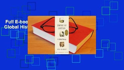 Full E-book  Empire of Cotton: A Global History Complete
