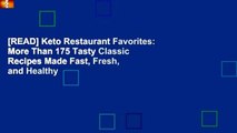[READ] Keto Restaurant Favorites: More Than 175 Tasty Classic Recipes Made Fast, Fresh, and Healthy