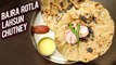 Bajra Rotla Aur Lahsun Chutney | Winter Special Recipe - Bajre Ki Roti | Garlic Chutney | Ruchi