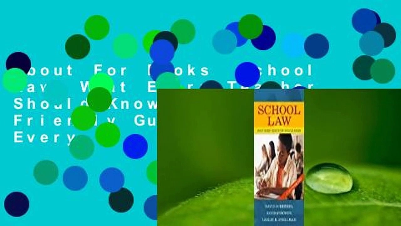 About For Books  School Law: What Every Teacher Should Know, A User Friendly Guide (What Every