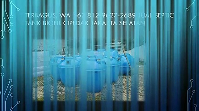 TERBAGUS, WA +62 812-9627-2689 Jual Septic Tank biofil Cipedak Jakarta Selatan