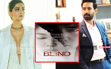 Vikrant Massey To Star Opposite Sonam Kapoor In The Hindi Remake Of Blind