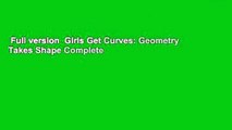 Full version  Girls Get Curves: Geometry Takes Shape Complete
